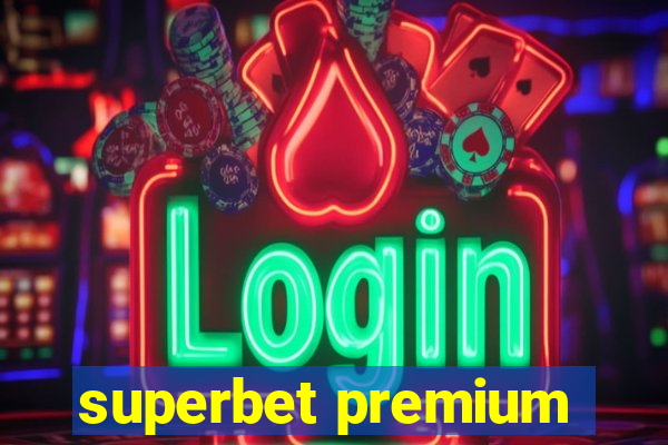 superbet premium